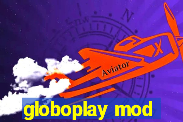 globoplay mod